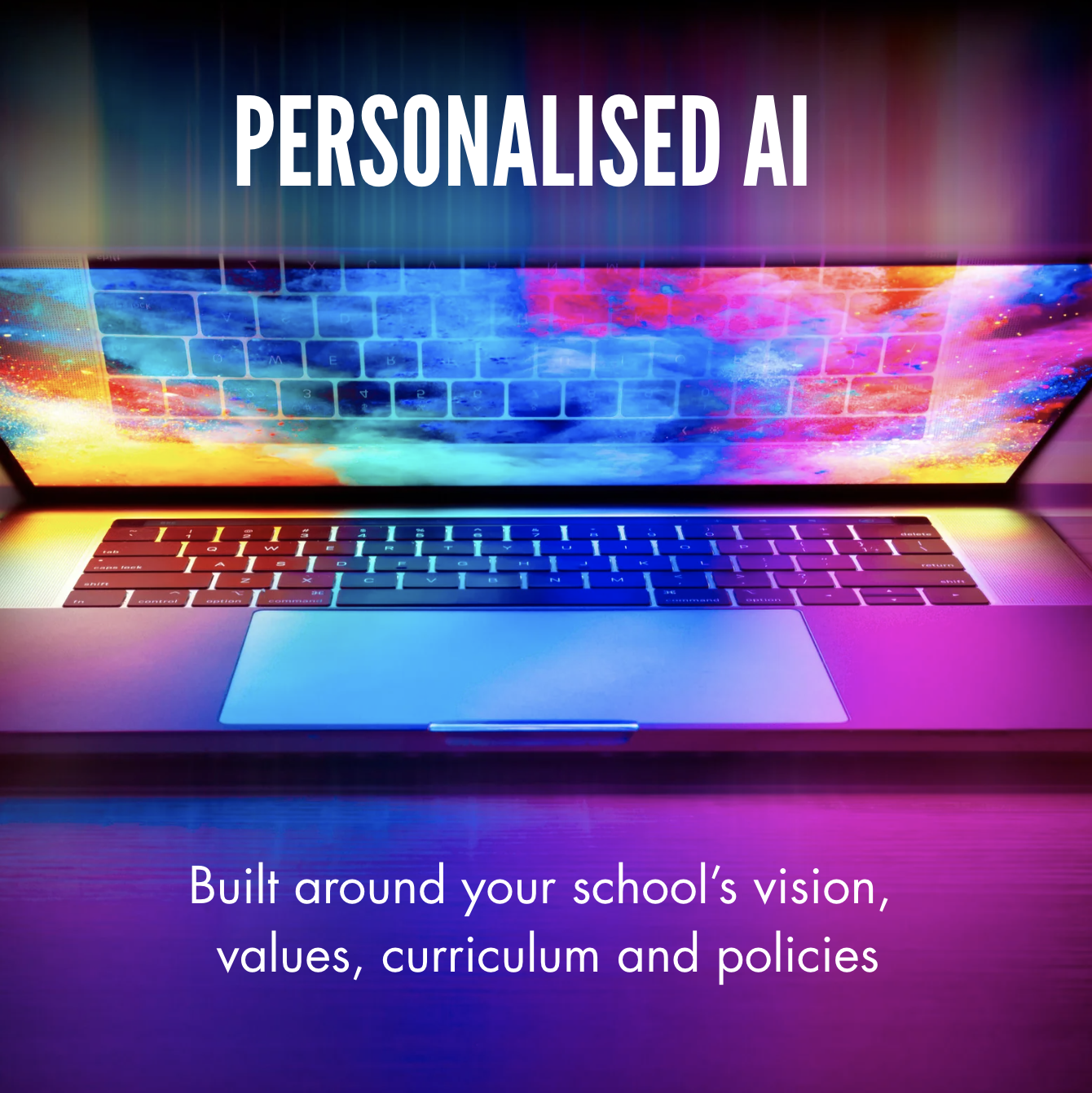PERSONALISING AI FOR UK SCHOOLS AND MATs: ALIGNING WITH VISION AND VALUES